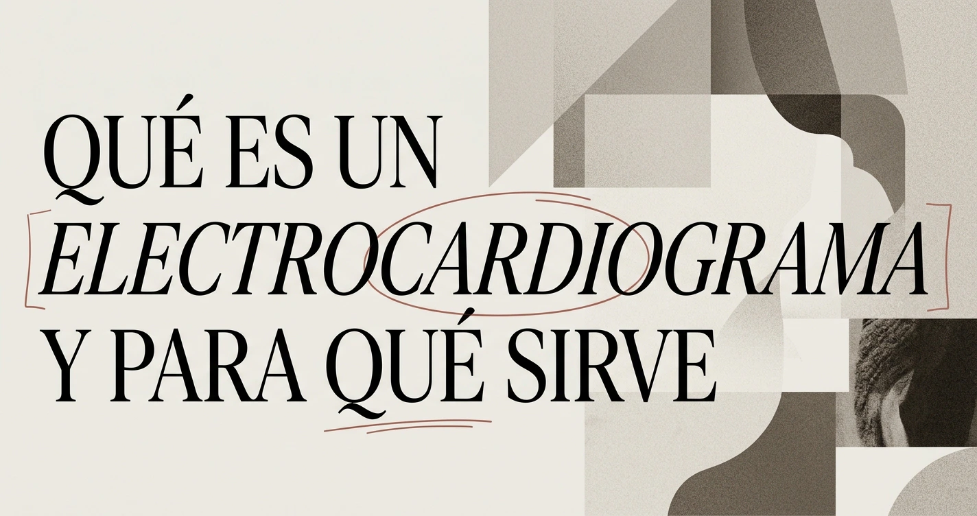 ¿Qué es un electrocardiograma y para qué sirve?